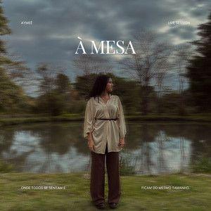 Capa do Single/EP "Á Mesa (Live Session)", de AYMEÊ