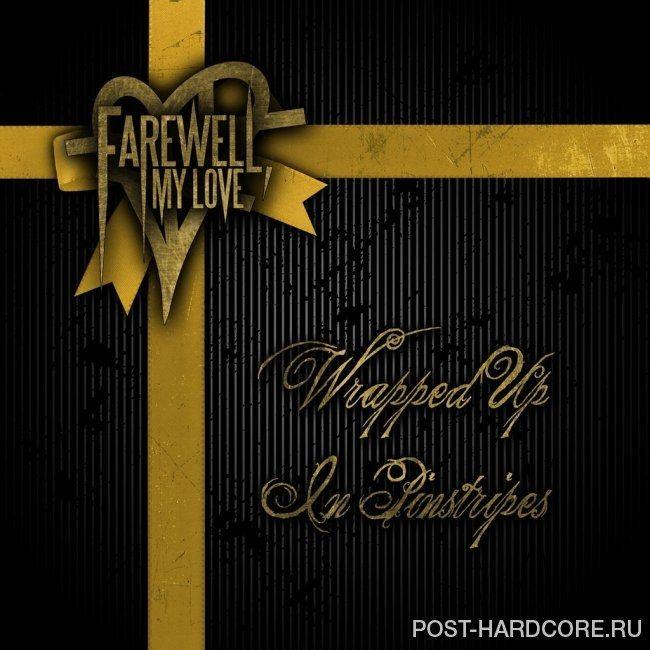Single/EP cover of "Wrapped Up In Pinstrips" by Farewell, My Love