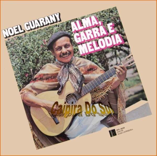 Capa do Álbum "Alma, Garra e Melodia", de Noel Guarany