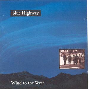 Capa do Álbum "Wind To The West", de Blue Highway