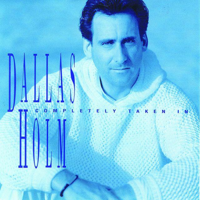 Portada de Álbum "Completely Taken In", de Dallas Holm