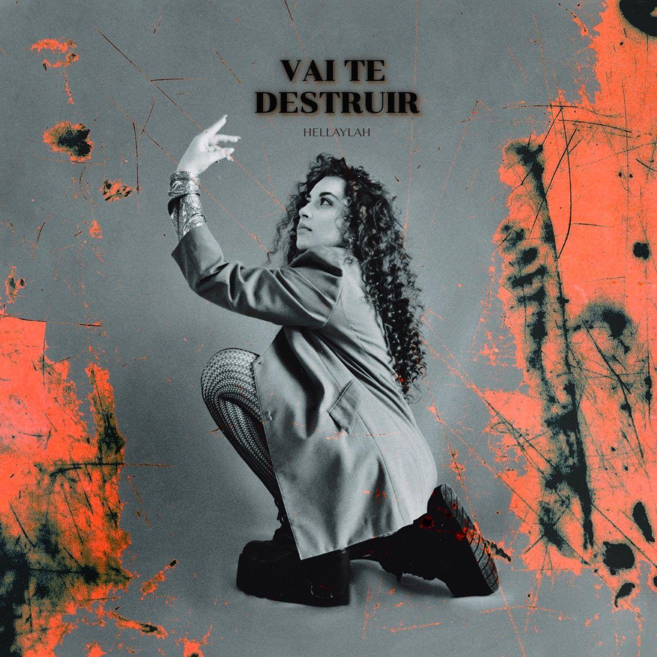Portada de Sencillo/EP "Vai Te Destruir", de Hellaylah