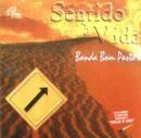 Album cover of "Sentido à Vida" by Banda Bom Pastor