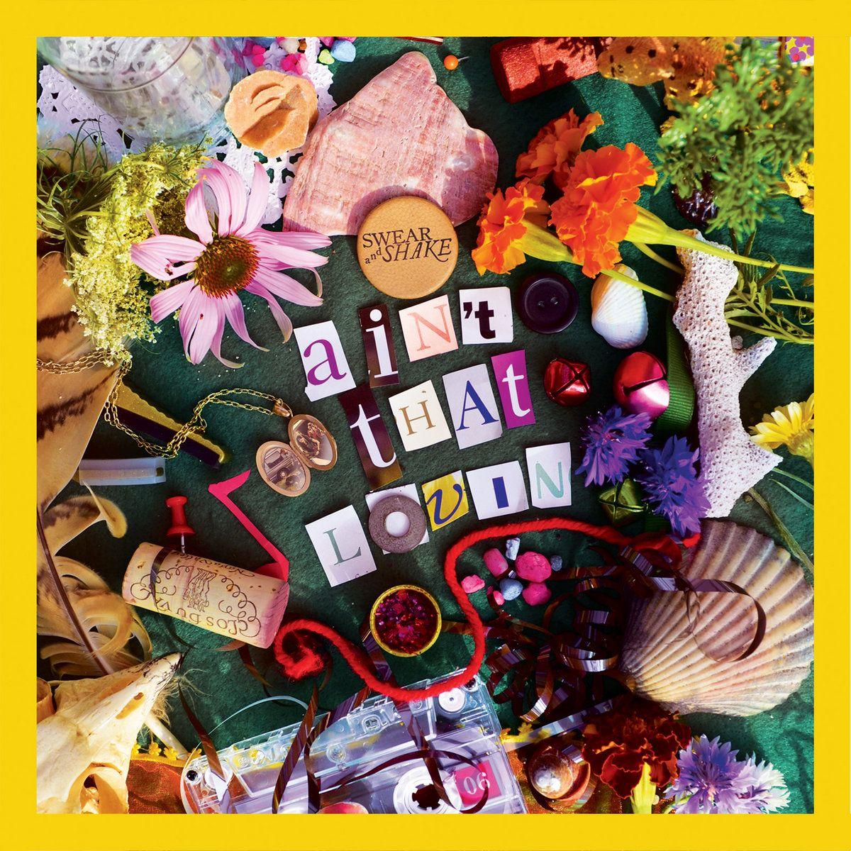 Capa do Single/EP "Ain't That Lovin'", de Swear And Shake