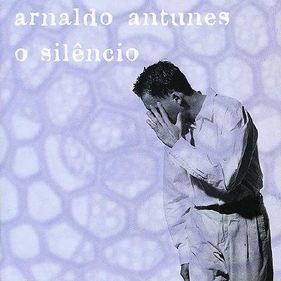 Portada de Álbum "O Silêncio", de Arnaldo Antunes