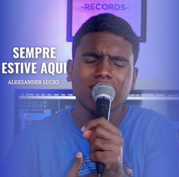 Portada de Sencillo/EP "Sempre Estive Aqui", de Alexsander Lúcio