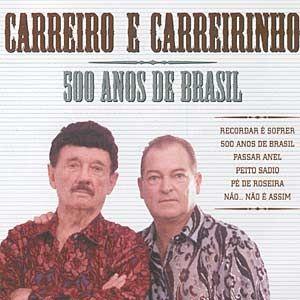 Portada de Álbum "500 Anos de Brasil", de Zé Carreiro e Carreirinho