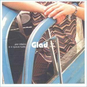Portada de Álbum "Por Inteiro e Quase Tudo", de Glad