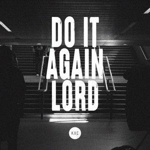 Portada de Álbum "Do It Again Lord", de KXC Worship