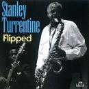 Album cover of "Flipped" by Stanley Turrentine