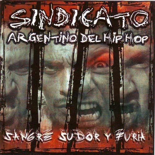Portada de Álbum "Sangre, Sudor y Furia", de Sindicato Argentino Del Hip Hop