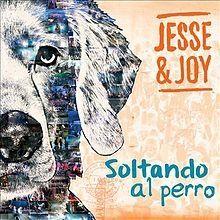 Portada de Álbum "Soltando Al Perro ", de Jesse & Joy