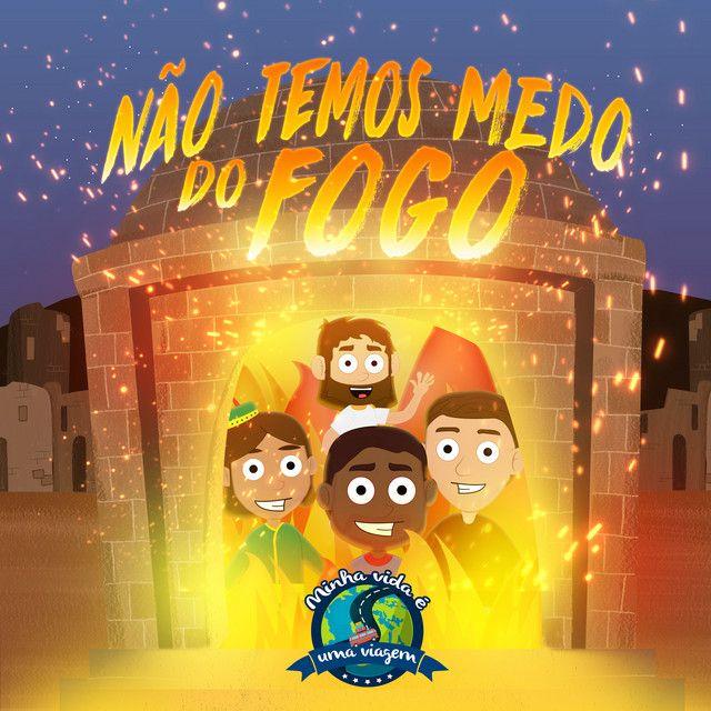 Portada de Sencillo/EP "Não Temos Medo do Fogo", de Minha Vida É Uma Viagem