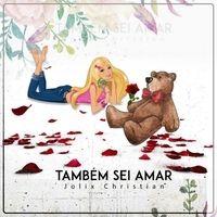Portada de Álbum "Também Sei Amar", de Jolix Christian
