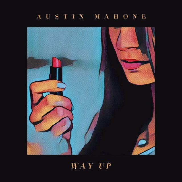 Portada del álbum "Way Up", de Austin Mahone