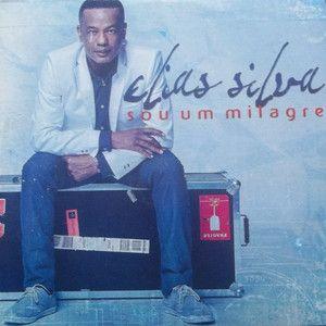 Portada de Álbum "Sou Um Milagre", de Elias Silva