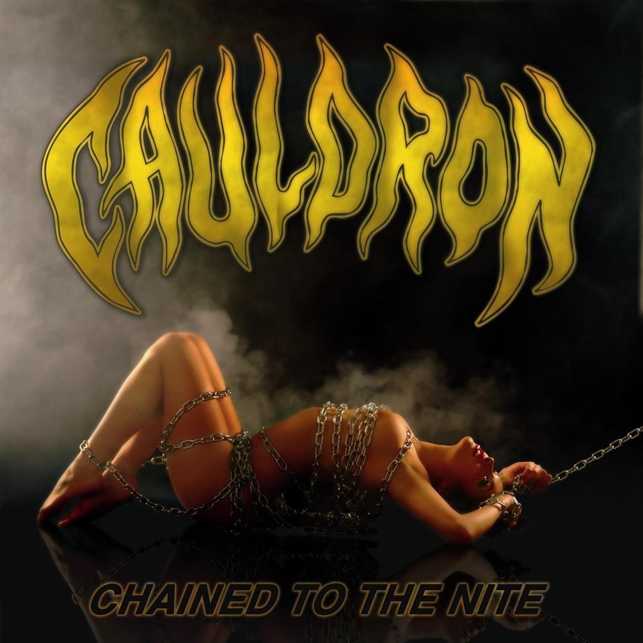 Portada de Álbum "Chained To The Nite", de Cauldron
