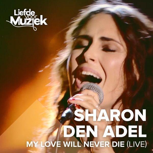 Portada de Sencillo/EP "My Love Will Never Die", de Sharon Den Adel