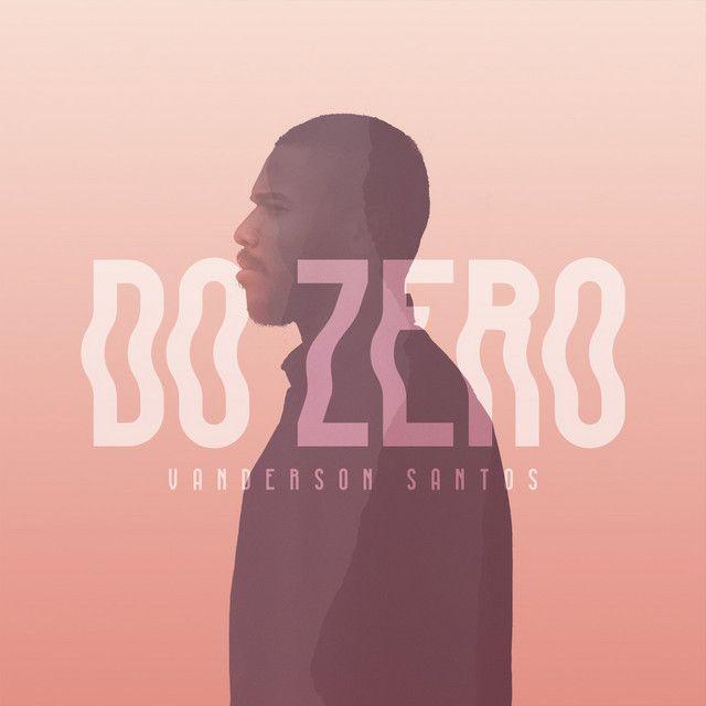 Capa do Single/EP "Do Zero", de Vanderson Santos