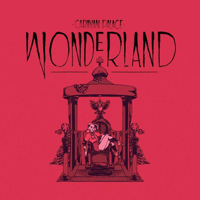 Capa do Single/EP "Wonderland", de Caravan Palace