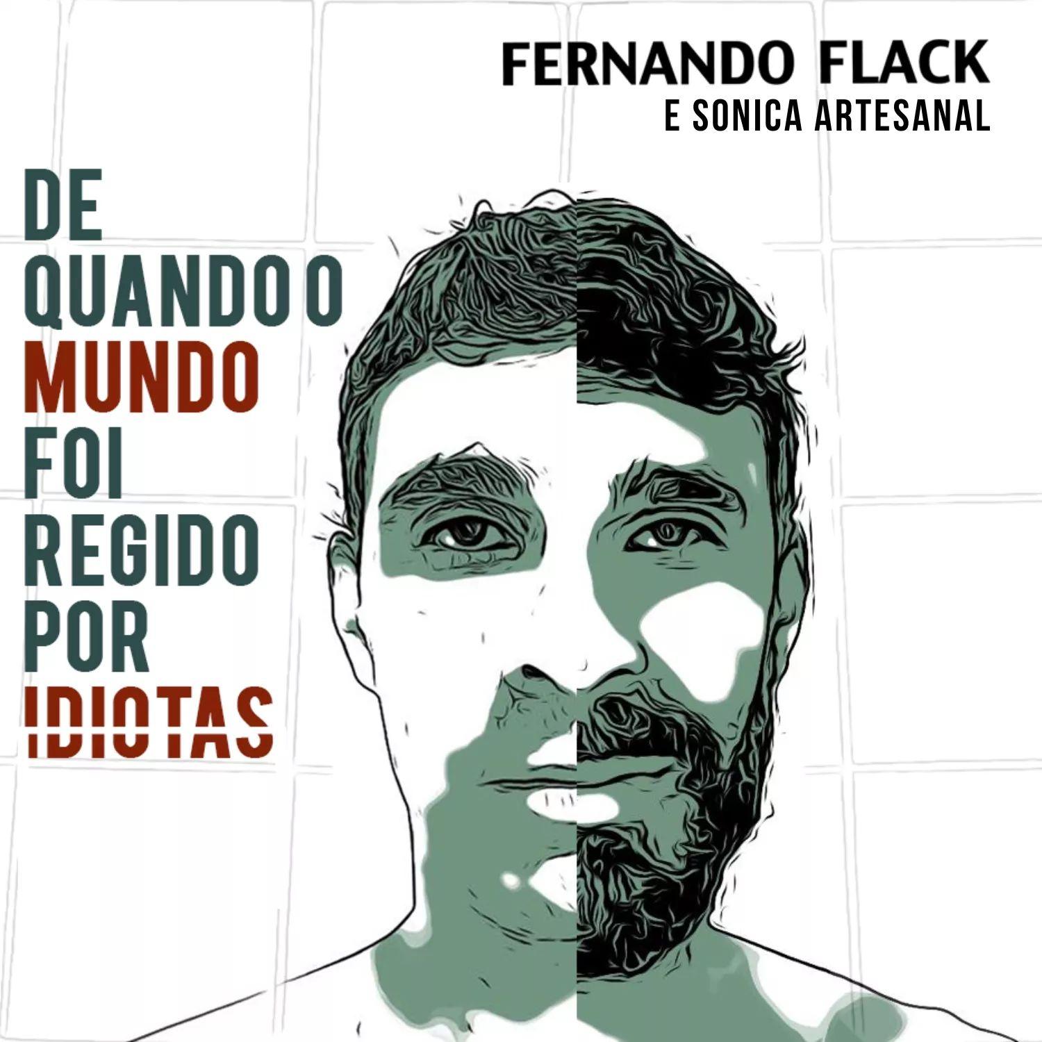 Portada de Álbum "De Quando o Mundo Foi Regido Por Idiotas", de Fernando Flack e Sônica Artesanal