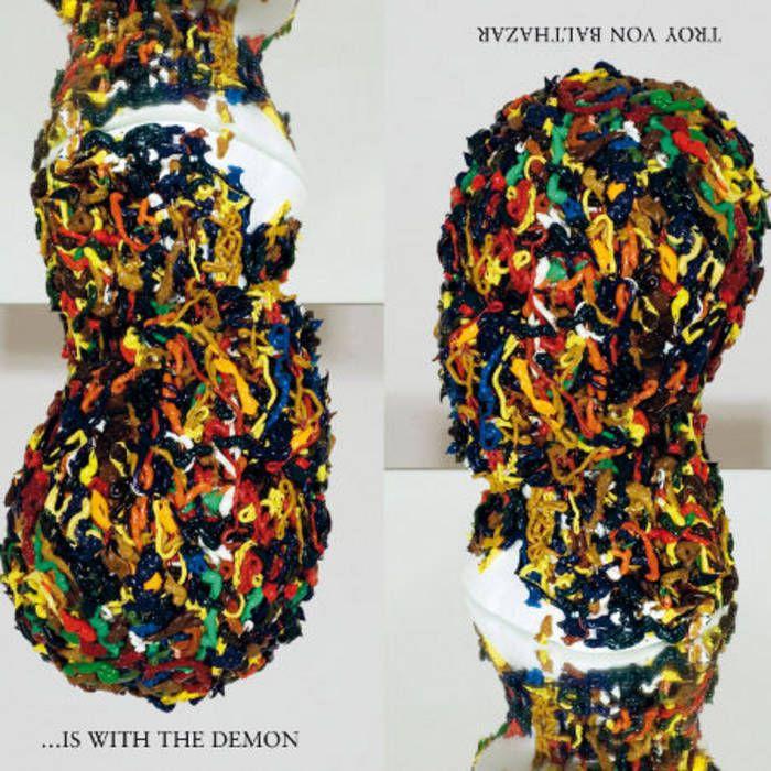 Portada de Álbum "...Is With The Demon", de Troy Von Balthazar