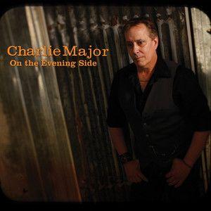Portada de Álbum "On The Evening Side", de Charlie Major