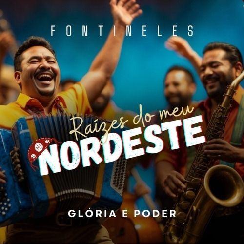 Portada del álbum "Raízes do Meu Nordeste (Glória e Poder)", de Fontineles