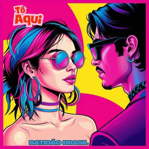 Portada del álbum "Tô Aqui", de Batidão Brasil