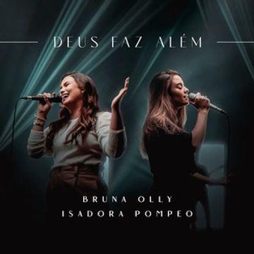 Capa do Single/EP "Deus Faz Além (part. Isadora Pompeo)", de Bruna Olly