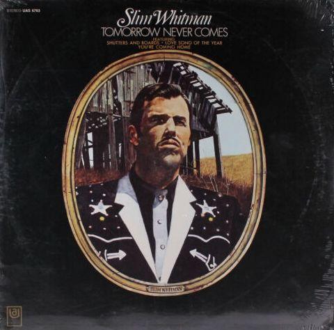 Capa do álbum "Tomorrow Never Comes", de Slim Whitman