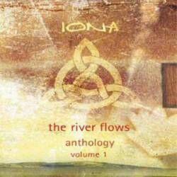 Capa do Álbum "The River Flows: Anthology Vol. 1", de Iona