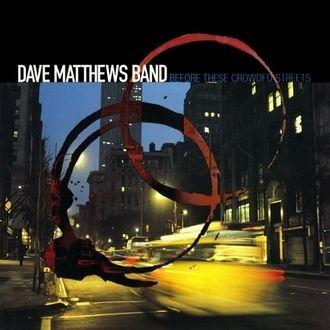 Portada de Álbum "Before These Crowded Streets", de Dave Matthews Band