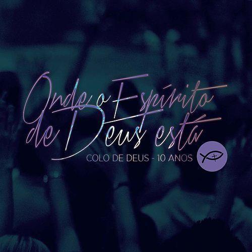 Portada de Álbum "Onde o Espírito de Deus Está", de Colo de Deus
