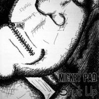 Capa do Álbum "Shut Up", de Mickey Pad