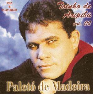 Capa do álbum "Paletó de Madeira", de Toinho de Aripibú