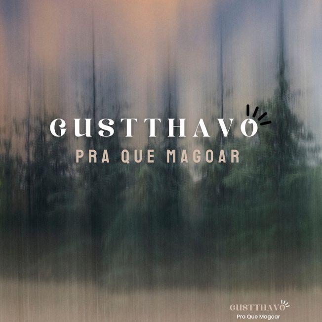 Portada del álbum "Pra Que Magoar ", de Gustthavo