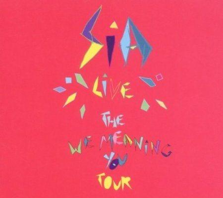 Portada de Álbum "The We Meaning You Tour", de Sia