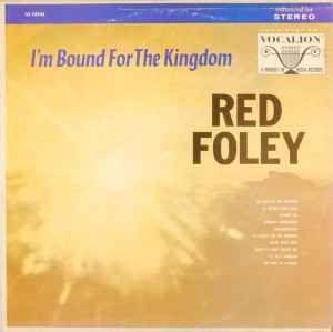 Capa do Álbum "I'm Bound For The Kingdom", de Red Foley