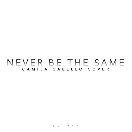 Capa do álbum "Never Be the Same", de CORVYX