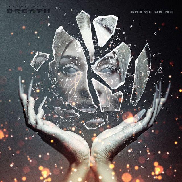 Portada de Álbum "Shame On Me (Deluxe Edition)", de Catch Your Breath