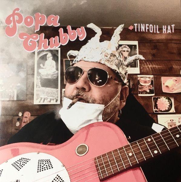 Portada del álbum "Tinfoil Hat", de Popa Chubby