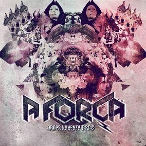 Capa do Álbum "A Força", de Drops 96