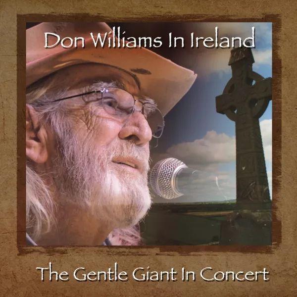 Portada de Álbum "Don Williams in Ireland: The Gentle Giant in Concert", de Don Williams