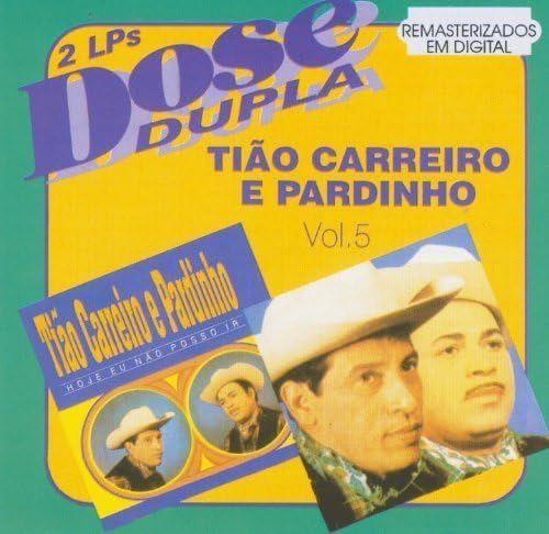 Album cover of "Dose Dupla (Vol. 5)" by Tião Carreiro e Pardinho