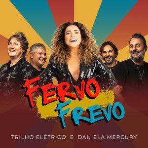 Album cover of "Fervo Frevo " by Daniela Mercury