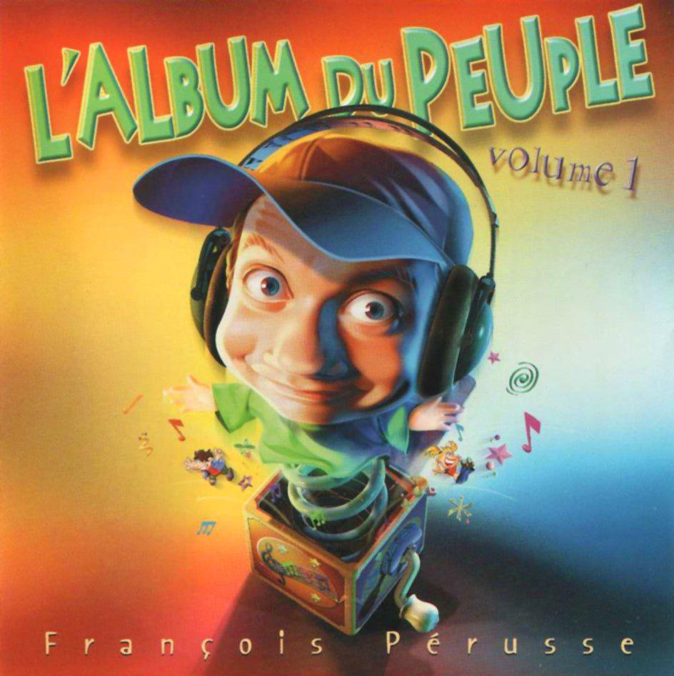 Portada de Álbum "L'album du Peuple - Volume 1", de Francois Perusse