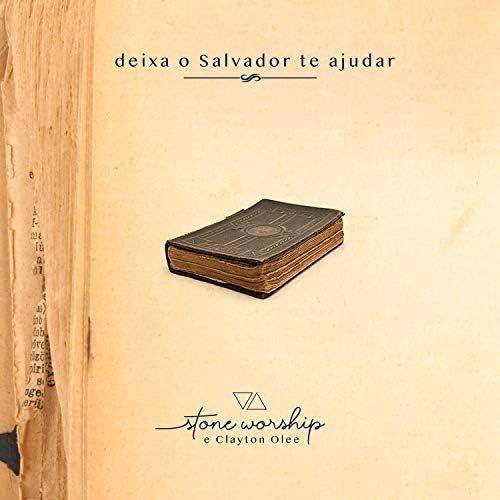 Capa do Single/EP "Deixa o Salvador Te Ajudar (part. Clayton Olee)", de Stone Band