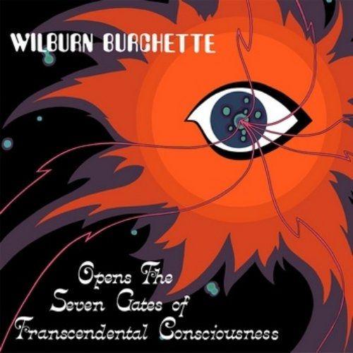 Portada de Álbum "Opens the Seven Gates of Transcendental Consciousness", de Wilburn Burchette