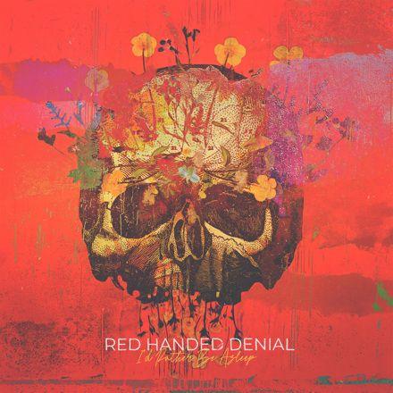 Portada de Álbum "I’d Rather Be Asleep", de Red Handed Denial